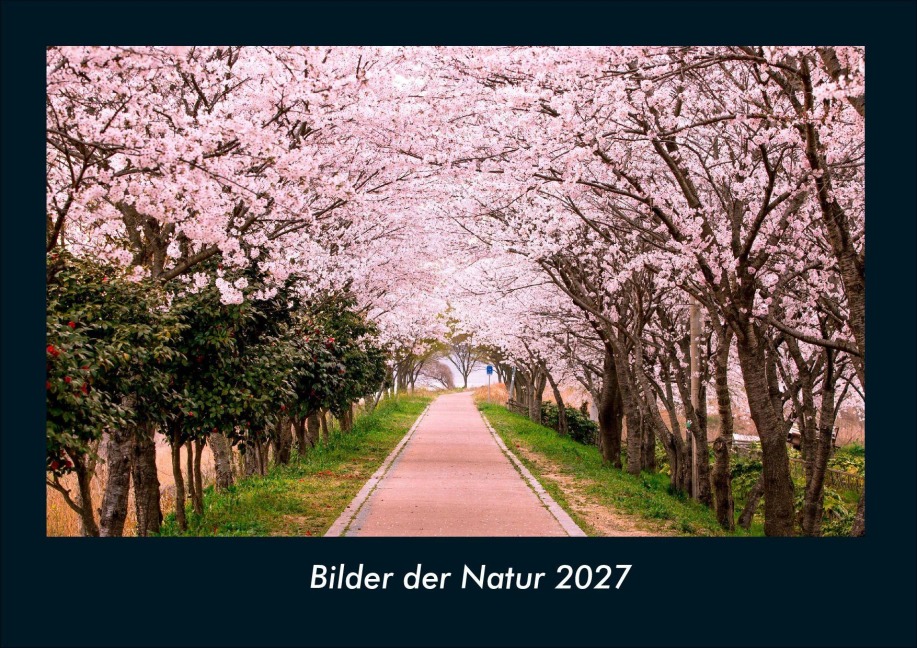 Bilder der Natur 2027 Fotokalender DIN A4 - Tobias Schmitt, Kevin Heber