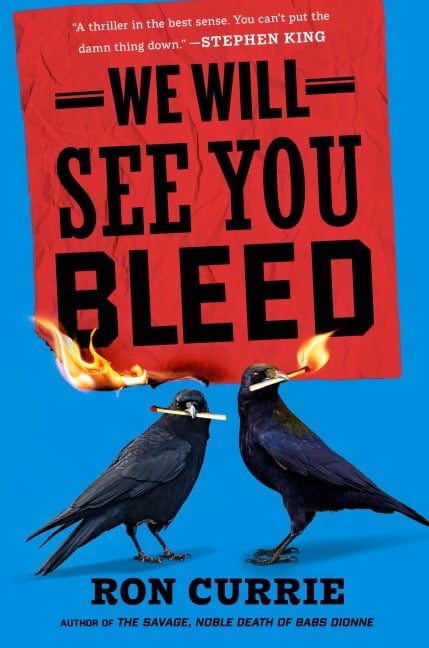 We Will See You Bleed - Ron Currie