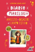 Cover-Bild zum Titel 'Il diario di Marilou. Amicizie e disastri al campo estivo' von 'Catherine Girard-Audet'