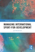 Cover-Bild zum Titel 'Managing International Sport-for-Development' von 'Joel Rookwood'
