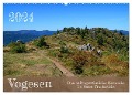 Vogesen - Das außergewöhnliche Naturerbe im Osten Frankreichs (Wandkalender 2024 DIN A2 quer), CALVENDO Monatskalender - Markus Behner