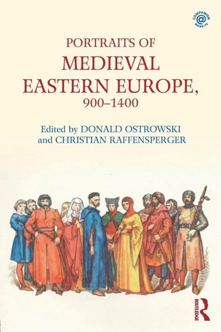 Portraits of Medieval Eastern Europe, 900-1400 - 