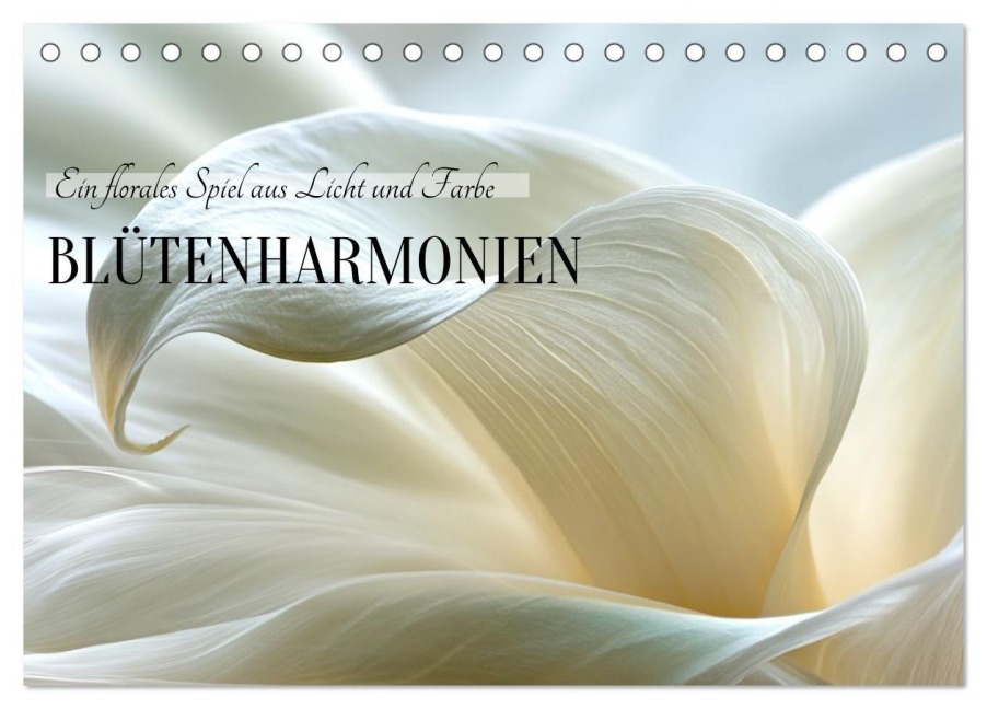 Blütenharmonien (Tischkalender 2027 DIN A5 quer), CALVENDO Monatskalender - Anne Seltmann