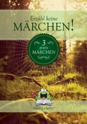 Cover-Bild zum Titel 'Erzähl keine Märchen! Gratis-Leseprobe' von 'Olaf Lahayne'