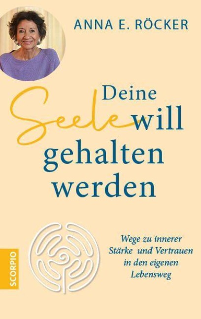 Deine Seele will gehalten werden - Anna Röcker