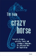 Cover-Bild zum Titel 'Crazy Horse' von 'Till Hein'