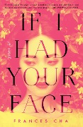 Cover-Bild zum Titel 'If I Had Your Face' von 'Frances Cha'