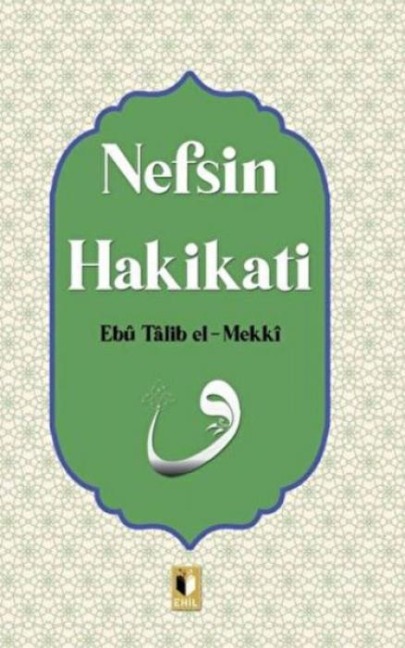 Nefsin Hakikati - Ebu Talib El-Mekki