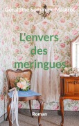 Cover-Bild zum Titel 'L'envers des meringues' von 'Géraldine Sommier-Maigrot'