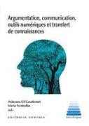 Cover-Bild zum Titel 'Argumentation, communication, outils numériques et transfert de connaissances' von ''