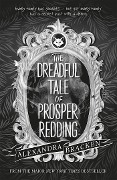Cover-Bild zum Titel 'The Dreadful Tale of Prosper Redding' von 'Alexandra Bracken'