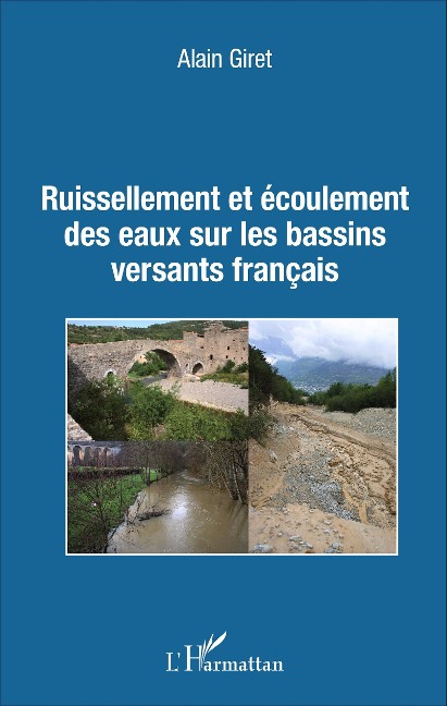 Ruissellement et écoulement des eaux sur les bassins versants français - Alain Giret