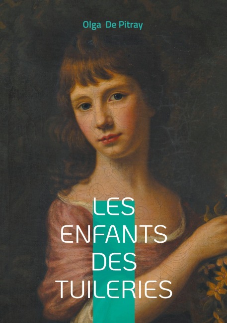 Les enfants des Tuileries - Olga de Pitray