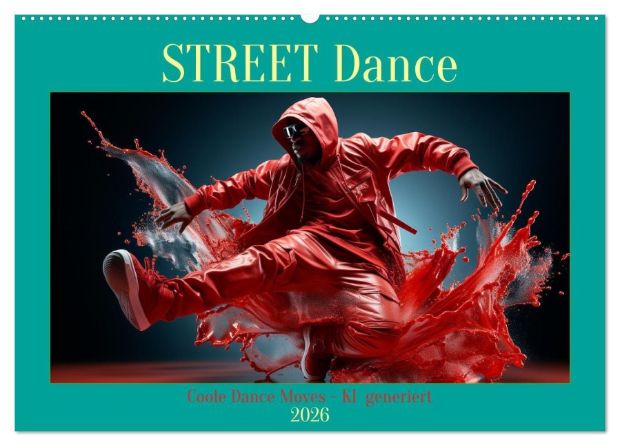 Street Dance (Wandkalender 2026 DIN A2 quer), CALVENDO Monatskalender - Cathrin Illgen