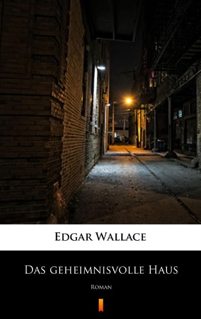 Das geheimnisvolle Haus - Edgar Wallace
