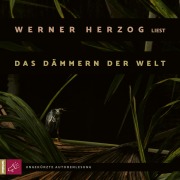 Cover-Bild zum Titel 'Das Dämmern der Welt' von 'Werner Herzog'