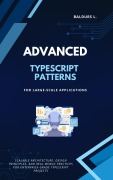 Cover-Bild zum Titel 'Advanced TypeScript Patterns for Large-Scale Applications' von 'Baldurs L.'