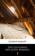 Cover-Bild zum Titel 'Das Geheimnis der alten Mamsell' von 'Eugenie Marlitt'