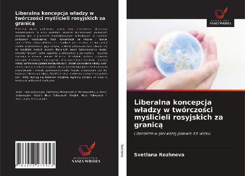 Liberalna koncepcja w¿adzy w twórczo¿ci my¿licieli rosyjskich za granic¿ - Svetlana Rozhneva