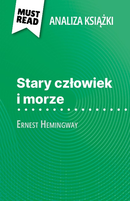 Stary czlowiek i morze ksiazka Ernest Hemingway (Analiza ksiazki) - Elodie Thiébaut