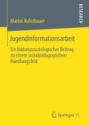 Cover-Bild zum Titel 'Jugendinformationsarbeit' von 'Martin Auferbauer'