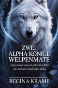 Cover-Bild zum Titel 'Zwei Alpha-Könige Welpenmate' von 'Regina Krame'