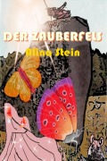 Cover-Bild zum Titel 'Der Zauberfels' von 'Alina Stein'