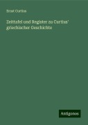 Zeittafel und Register zu Curtius' griechischer Geschichte - Ernst Curtius