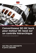 Cover-Bild zum Titel 'Convertisseur DC-DC buck pour moteur DC basé sur un contrôle hiérarchique' von 'Sai Pallavi Akkisetti, R. Jaya Lakshmi'