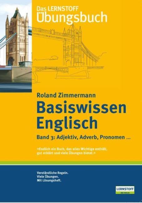 Basiswissen Englisch 3. Adjektiv, Adverb, Pronomen... - Roland Zimmermann