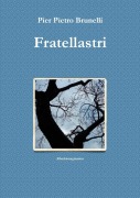Fratellastri - Pier Pietro Brunelli