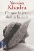 Cover-Bild zum Titel 'Ce que le jour doit à la nuit' von 'Mohammed Moulessehoul'