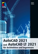 Cover-Bild zum Titel 'AutoCAD 2021 und AutoCAD LT 2021 für Architekten und Ingenieure' von 'Detlef Ridder'