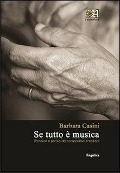 Se tutto è musica. Pensieri e parole dei compositori brasiliani - Barbara Casini