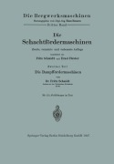 Cover-Bild zum Titel 'Die Schachtfördermaschinen' von 'Fritz Schmidt, Ernst Förster'