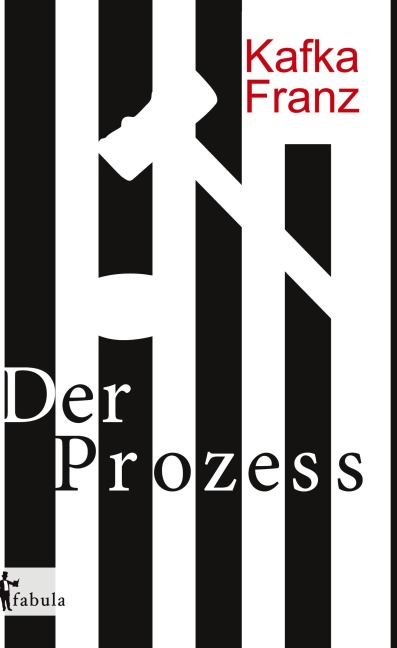 Der Prozess - Franz Kafka
