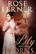 Cover-Bild zum Titel 'A Lily Among Thorns' von 'Rose Lerner'