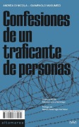 Cover-Bild zum Titel 'Confesiones de un traficante de personas' von 'Andrea Di Nicola, Giampaolo Musumeci'