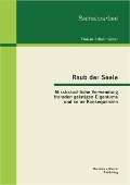 Cover-Bild zum Titel 'Raub der Seele: Missbräuchliche Verwendung fremden geistigen Eigentums und seine Konsequenzen' von 'Florian Schallmeiner'