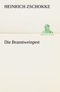 Die Branntweinpest - Heinrich Zschokke