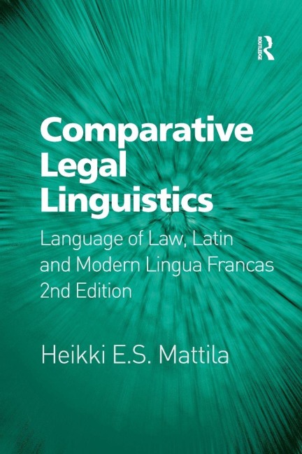 Comparative Legal Linguistics - Heikki E. S. Mattila