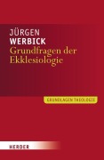 Cover-Bild zum Titel 'Grundfragen der Ekklesiologie' von 'Jürgen Werbick'