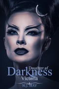 Cover-Bild zum Titel 'Victoria (Daughters of Darkness: Victoria's Journey, #1)' von 'W. J. May'