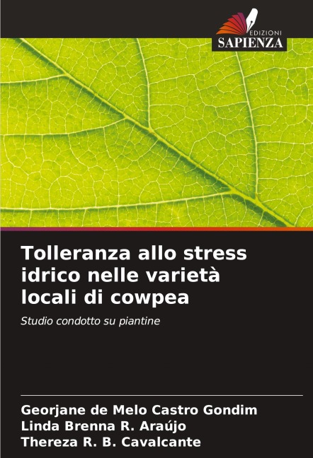 Tolleranza allo stress idrico nelle varietà locali di cowpea - Georjane de Melo Castro Gondim, Linda Brenna R. Araújo, Thereza R. B. Cavalcante