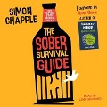 The Sober Survival Guide: How to Free Yourself from Alcohol Forever - Simon Chapple