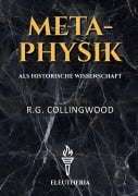Cover-Bild zum Titel 'Metaphysik - als historische Wissenschaft' von 'Robin George Collingwood'