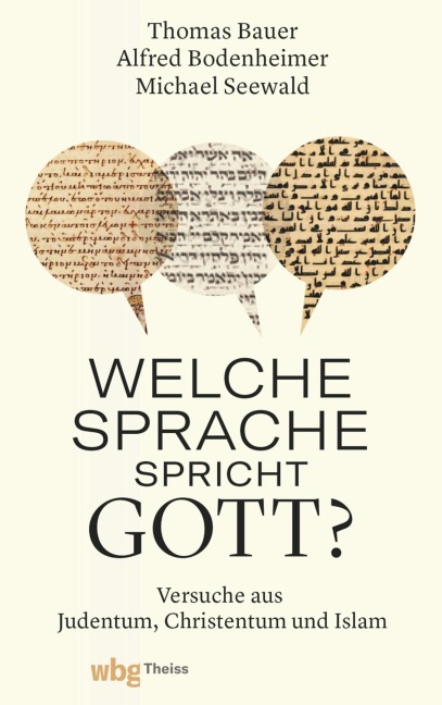 Welche Sprache spricht Gott? - Thomas Bauer, Alfred Bodenheimer, Michael Seewald
