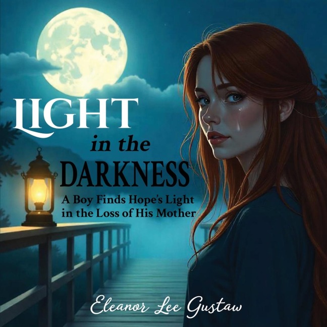 Light in the Darkness - Eleanor Lee Gustaw