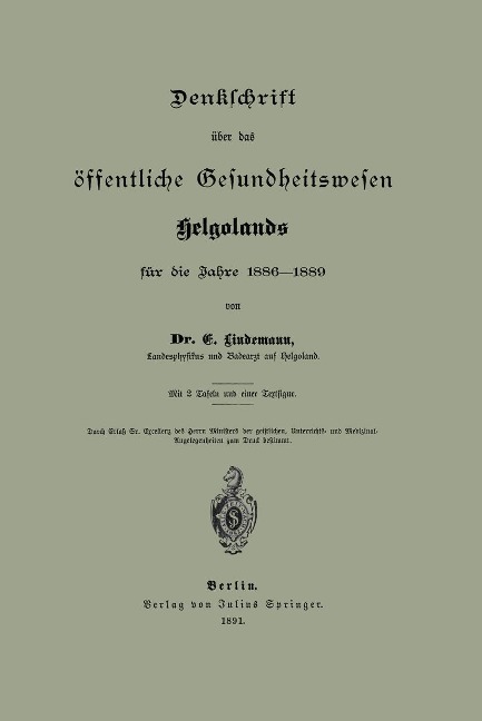 Denklchrift über das öffentliche Gesundheitswesen Helgolands für die Jahre 1886-1889 - Na Lindemann