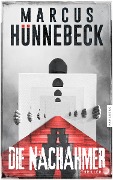 Cover-Bild zum Titel 'Die Nachahmer' von 'Marcus Hünnebeck'